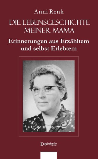 Die Lebensgeschichte meiner Mama