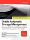 Oracle Automatic Storage Management: Under-The-Hood & Practical Deployment Guide