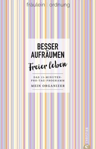 Besser aufräumen, freier leben