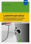 Ladeinfrastruktur für Elektromobilität im privaten und halböffentlichen Bereich