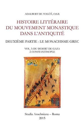 Histoire littéraire du mouvement monastique dans l'antiquité. Deuxième partie: le monachisme grec