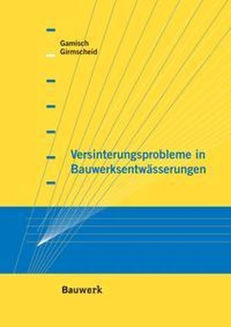 Versinterungsprobleme in Bauwerksentwässerungen
