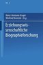 Erziehungswissenschaftliche Biographieforschung