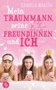 Mein Traummann, seine Exfreundinnen und ich (Liebe, Chick Lit)
