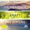 Die heilende Kraft des Atmens
