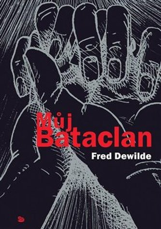 Můj Bataclan Můj Bataclan