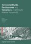 Terrestrial Fluids, Earthquakes and Volcanoes