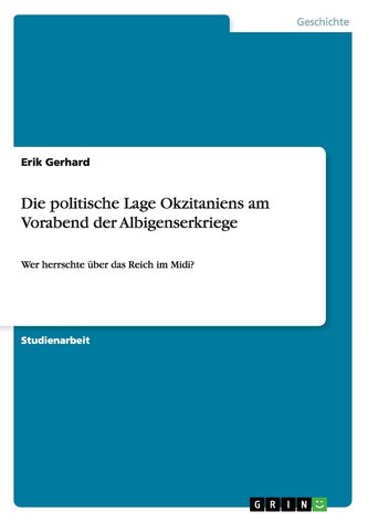 Die politische Lage Okzitaniens am Vorabend der Albigenserkriege
