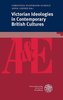 Victorian Ideologies in Contemporary British Cultures