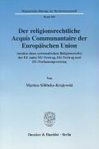 Der religionsrechtliche Acquis Communautaire der Europäischen Union