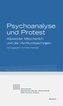 Psychoanalyse und Protest