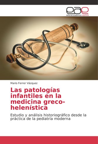Las patologías infantiles en la medicina greco-helenística