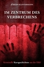 Im Zentrum des Verbrechens