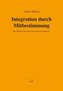 Integration durch Mitbestimmung