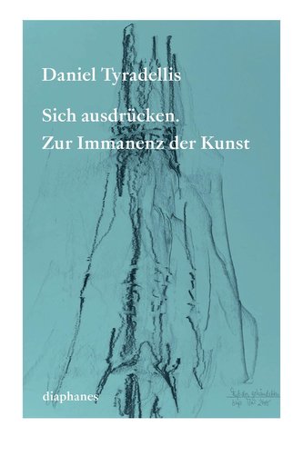 Sich ausdrücken. Zur Immanenz der Kunst
