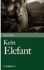 Kein Elefant