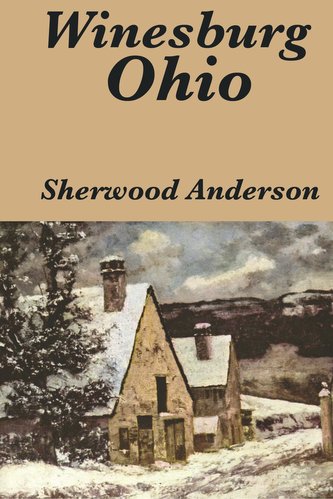 Winesburg, Ohio by Sherwood Anderson