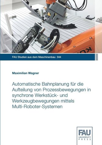 Automatische Bahnplanung für die Aufteilung von Prozessbewegungen in synchrone Werkstück- und Werkzeugbewegungen mittels Multi-R