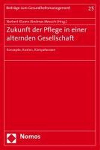 Zukunft der Pflege in einer alternden Gesellschaft