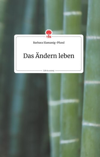 Das Ändern leben. Life is a Story - story.one