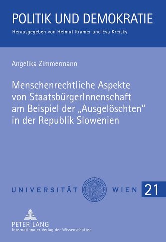Menschenrechtliche Aspekte von StaatsbürgerInnenschaft am Beispiel der 'Ausgelöschten' in der Republik Slowenien
