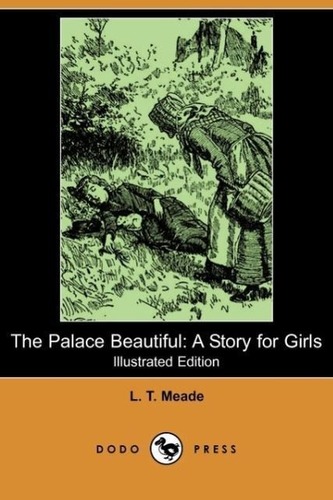 The Palace Beautiful: A Story for Girls