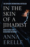 In the Skin of a Jihadist