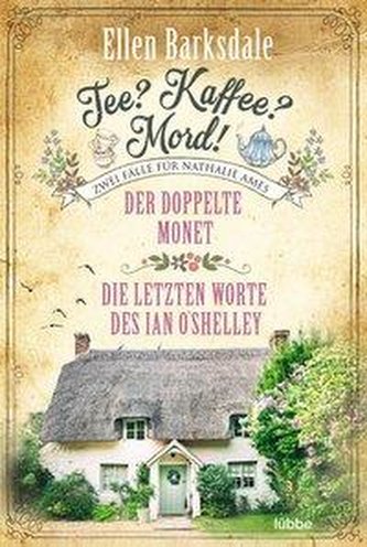 Tee? Kaffee? Mord! Der doppelte Monet / Die letzten Worte des Ian O'Shelley