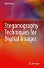 Steganography Techniques for Digital Images