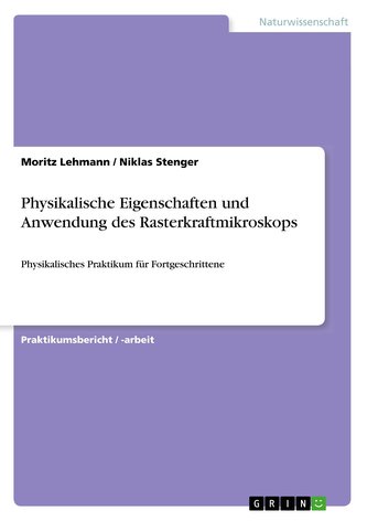Physikalische Eigenschaften und Anwendung des Rasterkraftmikroskops