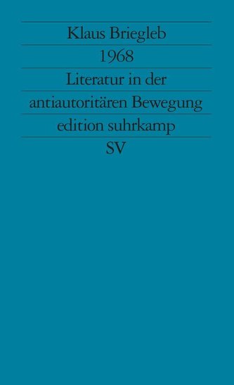 1968. Literatur in der antiautoritären Bewegung