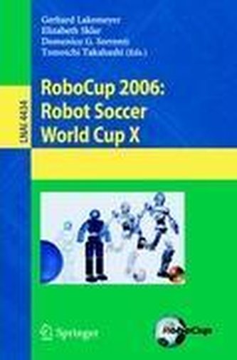 RoboCup 2006: Robot Soccer World Cup X