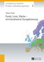 Punkt, Linie, Fläche - territorialisierte Europäisierung