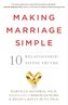 Making Marriage Simple: 10 Relationship-Saving Truths