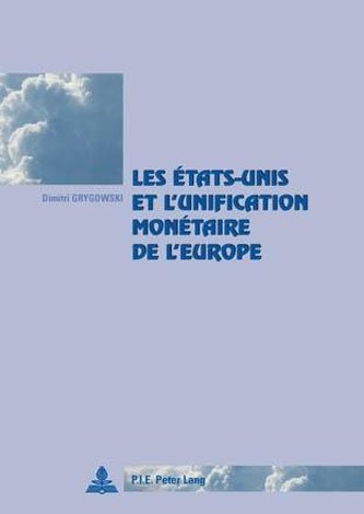 Les États-Unis et l'unification monétaire de l'Europe