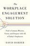 The Workplace Engagement Solution: Find a Common Mission, Vision and Purpose with All of Today's Employees