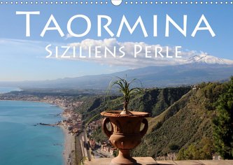 Taormina Siziliens Perle (Wandkalender 2021 DIN A3 quer)