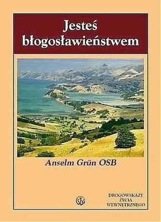 Jesteś błogosławieństwem Jesteś błogosławieństwem