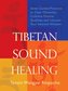 Tibetan Sound Healing: Seven Guided Practices for Clearing Obstacles, Accessing Positive Qualities, and Uncovering Your Inherent