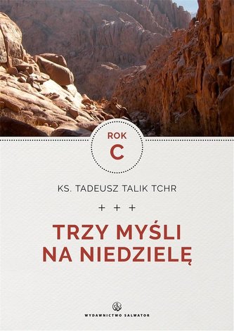Trzy myśli na niedzielę. Rok C Trzy myśli na niedzielę. Rok C