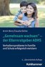 \"Gemeinsam wachsen\" - der Elternratgeber ADHS