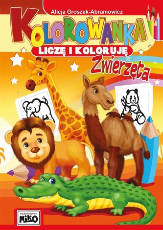 Kolorowanka. Liczę i koloruję. Zwierzęta