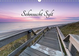 Sehnsucht Sylt (Wandkalender 2021 DIN A3 quer)