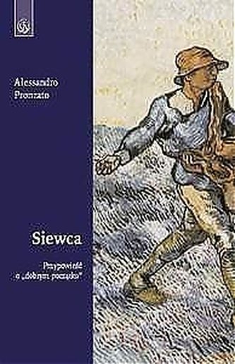 Siewca. Przypowieść o \"dobrym początku\"