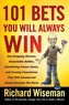 101 Bets You Will Always Win: Jaw-Dropping Illusions, Remarkable Riddles, Scintillating Science Stunts, and Cunning Conundrums T