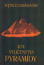 Ich veličenstvá Pyramídy