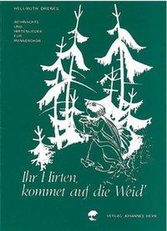 Ihr Hirten, kommet auf die Weid'