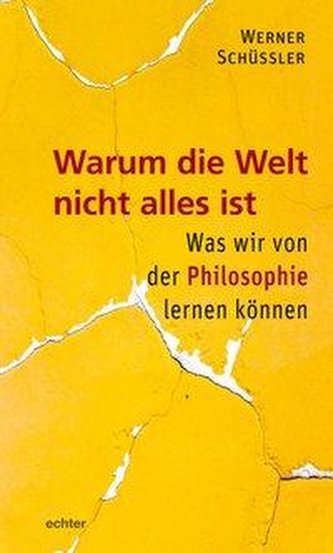 Warum die Welt nicht alles ist