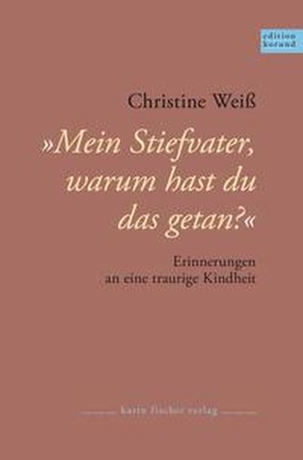 Mein Stiefvater, warum hast du das getan?