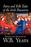 Fairy and Folk Tales of the Irish Peasantry, Edited by W.B.Yeats, Social Science, Folklore & Mythology